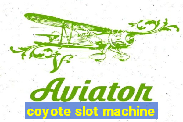 coyote slot machine